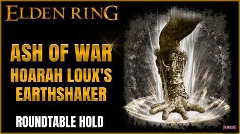 hoarah loux earthshaker|Hoarah Louxs Earthshaker Ash of War Location and Effect